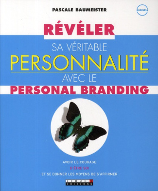 Révéler sa véritable personnalité avec le personal branding