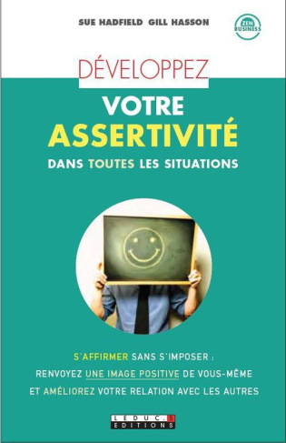 Développez votre assertivité dans toutes les situations