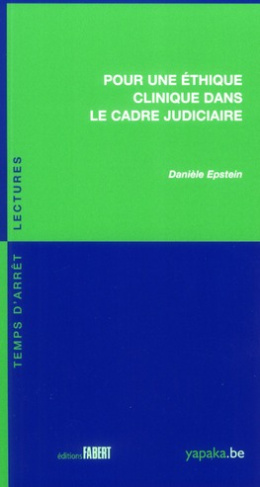Pour une éthique clinique dans le cadre judiciaire