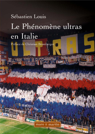 Les phénomènes ultras en Italie. Historique du mouvement des groupes de supporters-ultras de 1968 à