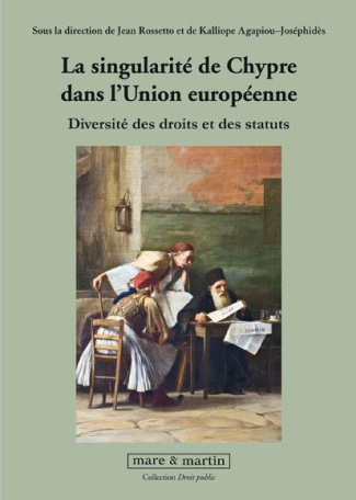 La singularité de Chypre dans l'Union européenne. Diversité des droits et des statuts