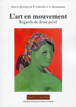 L'art en mouvement. Regards de droit privé