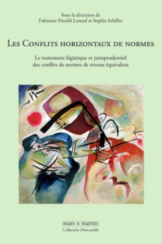 Les conflits horizontaux de normes. Le traitement légistique et jurisprudentiel des conflits de norm