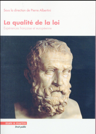 La qualité de la loi. Expériences française et européenne