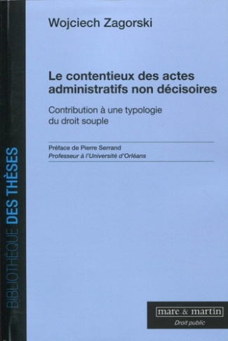 Le contentieux des actes administratifs non décisoires. Contribution à une typologie du droit souple