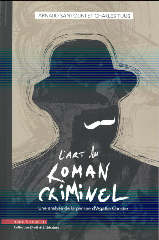 L'art du roman criminel. Une analyse de la pensée d'Agatha Christie