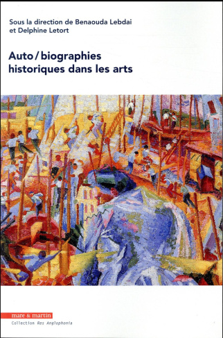 Auto/biographies historiques dans les arts