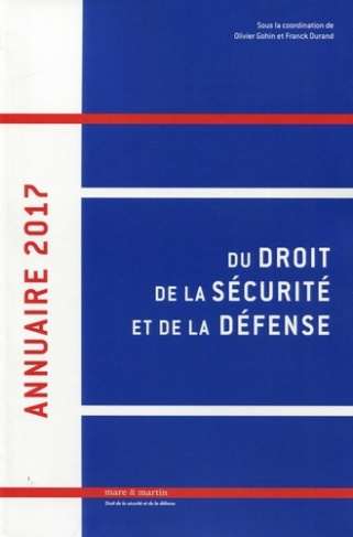 Annuaire du droit de la sécurité et de la défense. Edition 2017