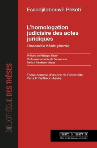 L'homologation judiciaire des actes juridiques. L'impossible théorie générale