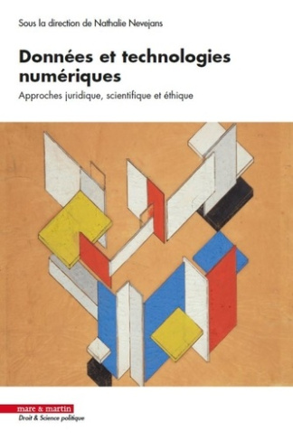 Données et technologies numériques. Approches juridique, scientifique et éthique