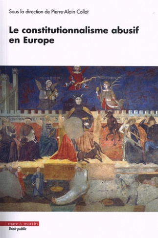 Le constitutionnalisme abusif en Europe