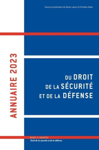 Annuaire du droit de la sécurité et de la défense. Edition 2023