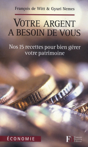Votre argent a besoin de vous