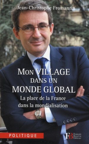Mon village dans un monde global. La place de la France dans la mondialisation