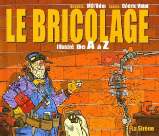 Le Bricolage . Illustré de A à Z