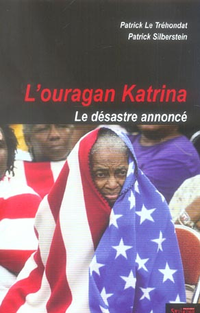 L'ouragan Katrina. Le désastre annoncé