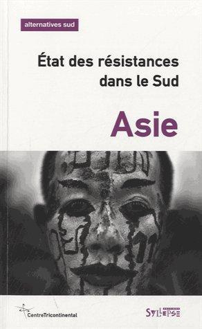 Alternatives Sud Volume 19-2012/4 : Asie, état des résistances dans le sud