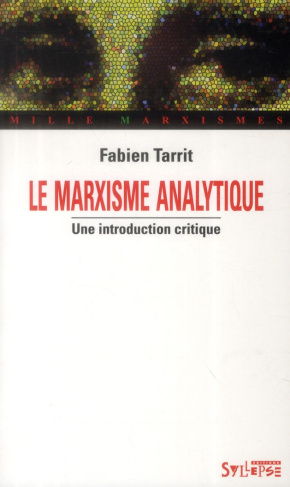 Le marxisme analytique. Une introduction critique