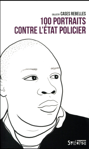 100 portraits contre l'Etat policier