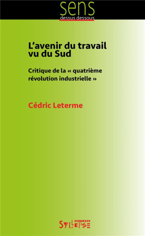 L'avenir du travail vu du Sud. Critique de la "quatrième révolution industrielle"