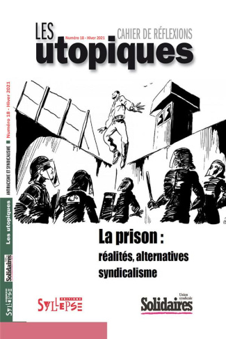 Les utopiques N° 18, hiver 2021 : La prison : réalités et alternatives