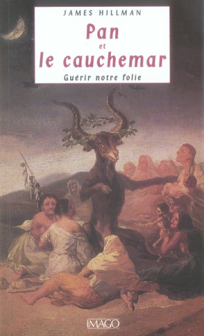 Pan et le cauchemar. Guérir notre folie