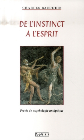 De l'instinct à l'esprit. Précis de psychologie analytique
