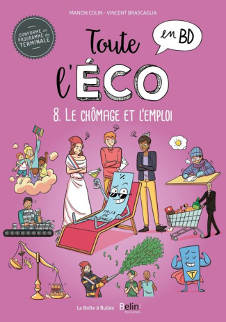Toute l'éco en BD Tome 8 : Le chômage et l'emploi