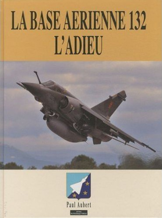 La Base aérienne 132. L'adieu