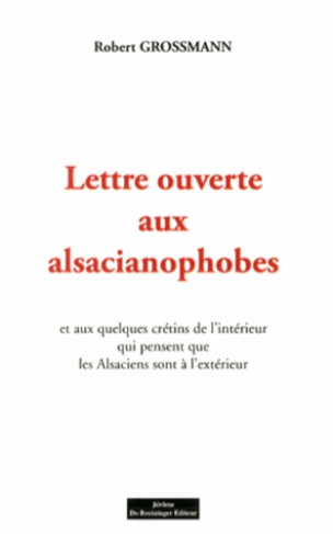 Lettere ouverte aux alsacianophobes et aux quelques crétins de l'intérieur qui pensent que les Alsac