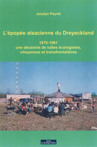 L'épopée alsacienne du Dreyeckland. 1970-1981, une décennie de luttes écologistes, citoyennes et tra