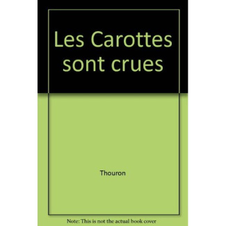 Les Carottes sont crues