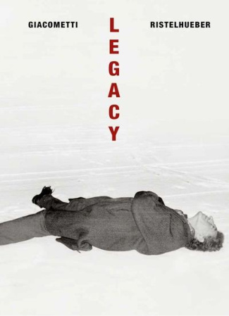 Legacy. Giacometti/Ristelhueber, Edition bilingue français-anglais