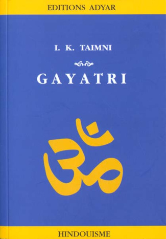 GAYATRI. La pratique religieuse journalière des hindous