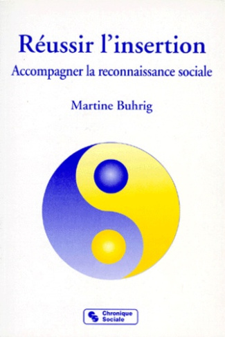 REUSSIR L'INSERTION. POURQUOI ? COMMENT ?