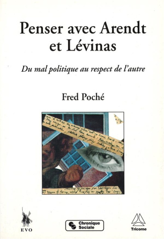Penser avec Arendt et Levinas. Du mal politique au respect de l'autre