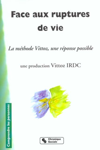 FACE AUX RUPTURES DE VIE LA METHODE VITTOZ, UNE REPONSE FACILE