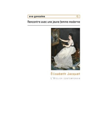 Eva Gonzalès. Rencontre avec une jeune femme moderne