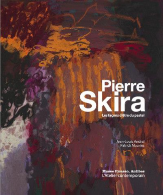 Pierre Skira. Les façons d'être du pastel