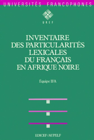 Inventaire des particularités lexicales du français en Afrique noire
