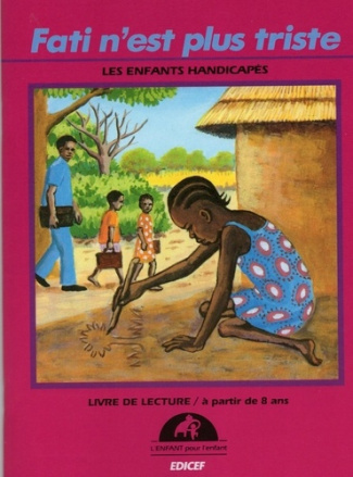 Fati n'est plus triste. Les enfants handicapés