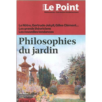 Le Point Références Hors-série N° 2H, avril-mai 2019 : Philosophies du jardin