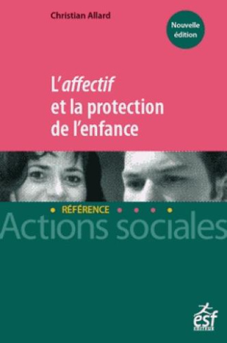 L'AFFECTIF ET LA PROTECTION DE L'ENFANCE