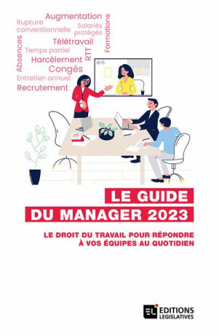 Le guide du manager. Le droit du travail pour répondre à vos équipes au quotidien, Edition 2023