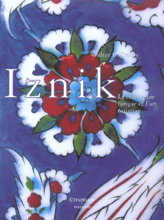 Iznik. La céramique turque et l'art ottoman