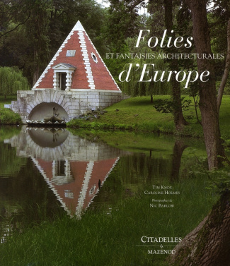 Les folies et fantaisies architecturales d'Europe