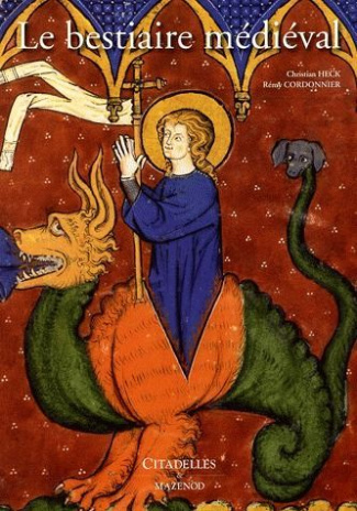 Le bestiaire médiéval. L'animal dans les manuscrits enluminés