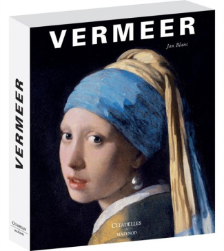 Vermeer. La fabrique de la gloire