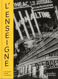 L'enseigne. Une histoire visuelle et matérielle (XIXe - XXe siècles)