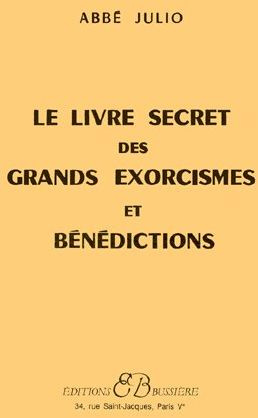 Le livre secret des grands exorcismes et bénédictions